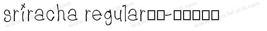 sriracha regular字体字体转换